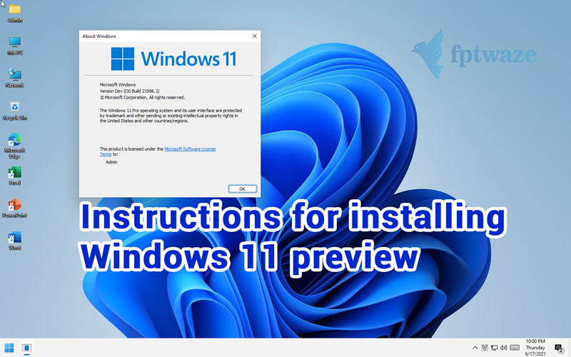 Instructions for installing Windows 11 preview - FPTwaze